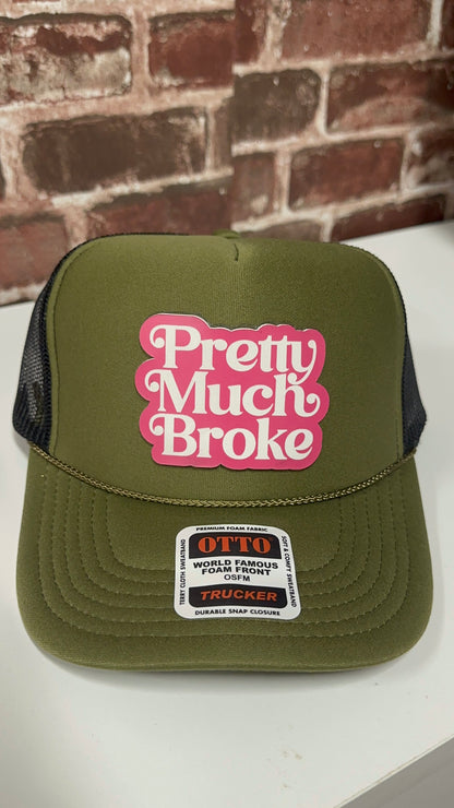 Pretty Much Broke Trucker Hat w/ Acrylic Patch